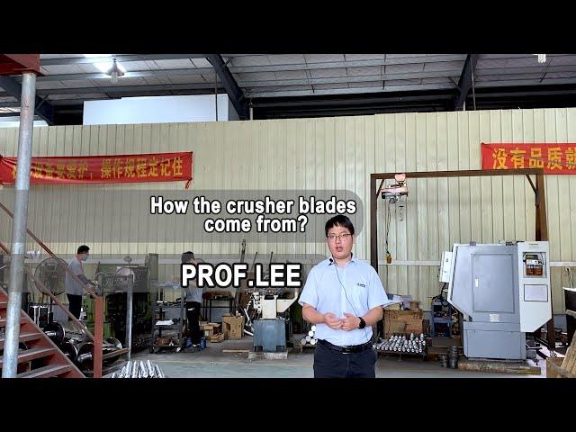 How the xiecheng plastic crusher blades come from? - Professor Lee's Class