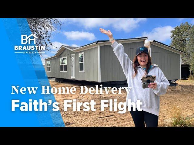 New Home Delivery | Faith's First Flight