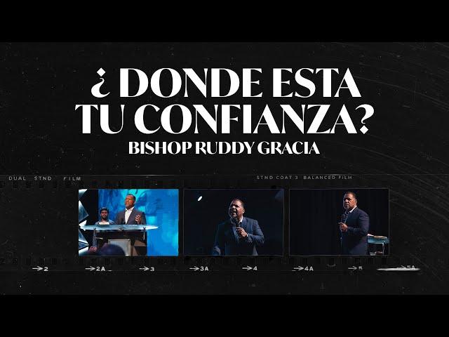 ¿DONDE ESTA TU CONFIANZA? | PASTOR RUDDY GRACIA