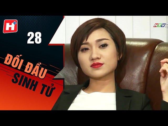 Đối Đầu Sinh Tử - Tập 28 | HTV Phim Tình Cảm Việt Nam