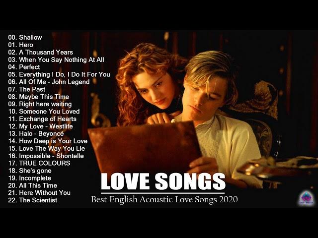 Best Love Songs 2020  Greatest Romantic Love Songs Playlist  Best English Acoustic Love Songs 2020