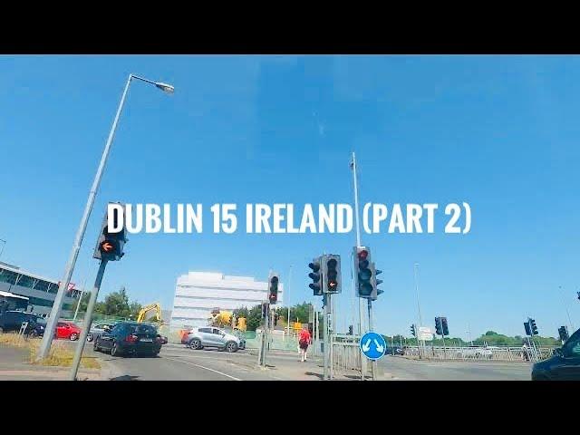 Dublin 15 (PART 2) Blanchardstown - Castleknock - Ireland  (Driving Tour) 4K