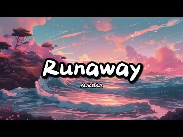 Aurora - Runaway (lyrics)