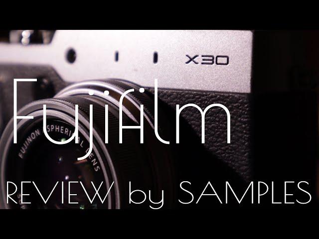 Fujifilm x30, review by samples