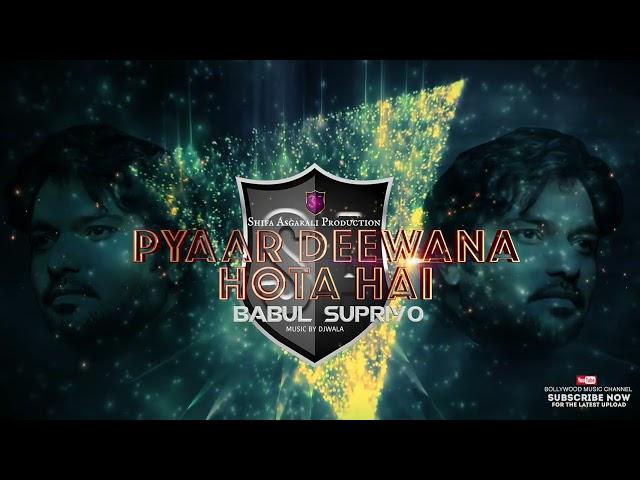 Pyar Deewana Hota Hai | Babul Supriyo Shifa Asgarali Subscribe Free Click 