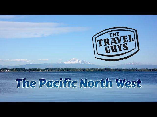 Pacific North West - The Travel Guys