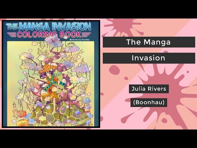 The Manga Invasion - Julia Rivers (Boonhau) || Coloring Book Flip