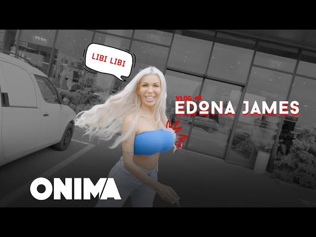 Edona James sjell spektakël në vlogun e saj të parë | Edona’s Vlog | ONIMA