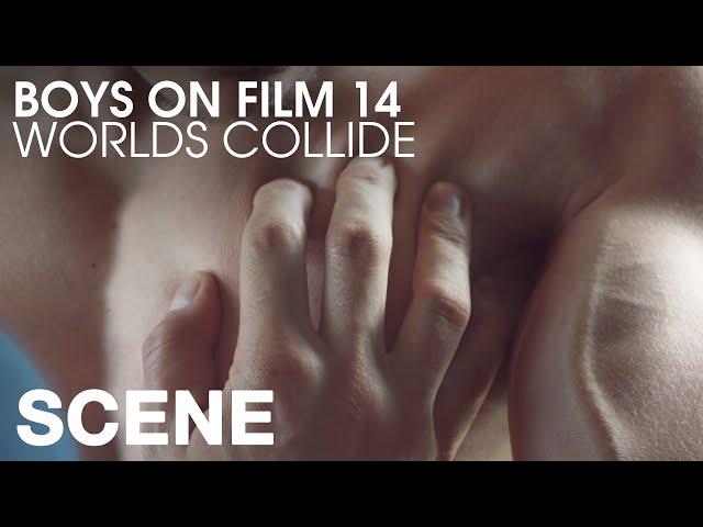 BOYS ON FILM 14: WORLDS COLLIDE - Want It