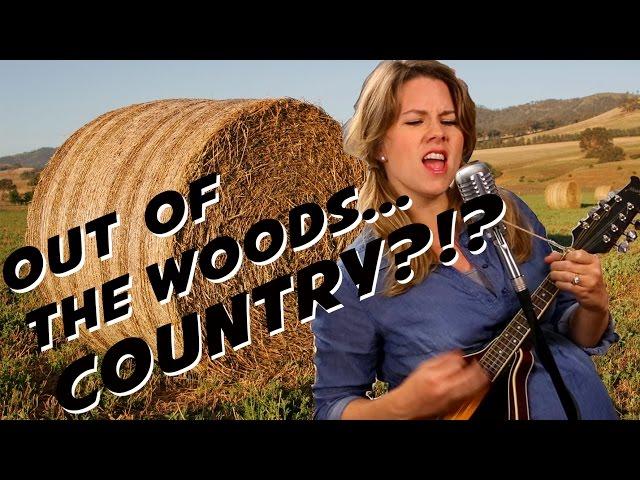 Out of the Woods - Country Version?