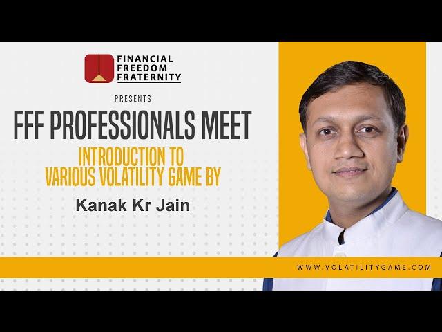 Introduction to Various Volatility Game  - VC Kanak Kr Jain