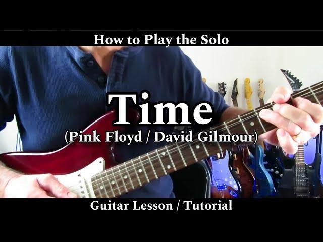 TIME - Pink Floyd / David Gilmour. Guitar Solo Tutorial / Lesson