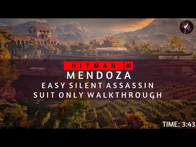 HITMAN 3 | Mendoza | Easy Silent Assassin Suit Only | Walkthrough | Time: 3:43