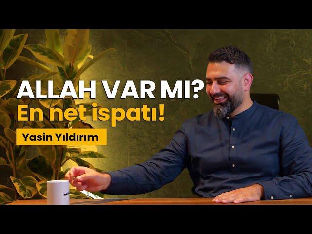 Allah var mı? EN NET İSPATI!  |  Yasin Yıldırım