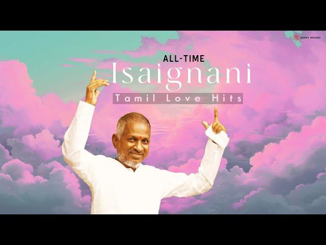 All Time Isaignani Love Hits - Jukebox | Ilaiyaraaja Tamil Love Songs