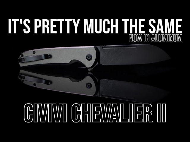 Nothing To See Here, Move Along - Civivi Chevalier II