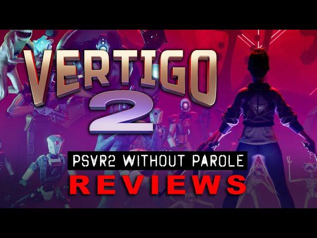 Vertigo 2 | PSVR2 REVIEW