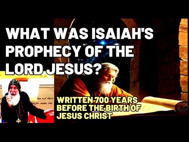 UNVEILING PROPHECIES OF ISAIAH  ABOUT JESUS CHRIST _  Bishop Mar Mari Emmanuel