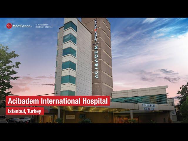 MediGence Partnered Hospital: Acıbadem International Hospital