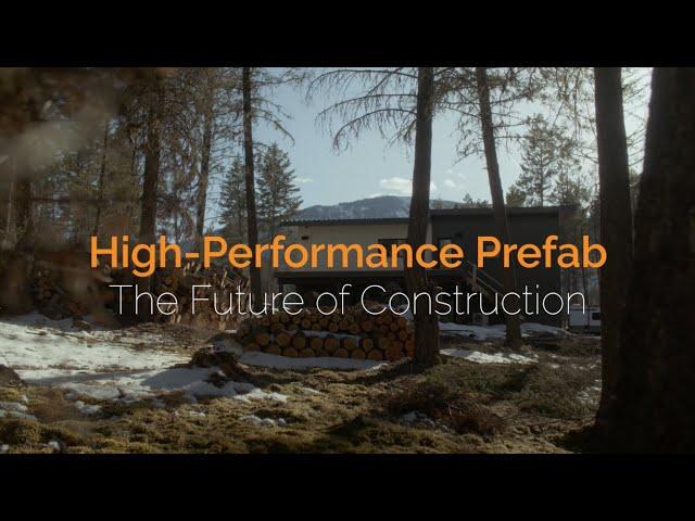 High-Performance Prefab: The Future of Construction.