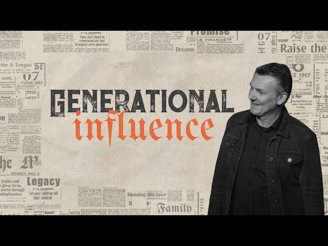 Generational Influence | GENERATIONS | with Pastor Gary Snowzell