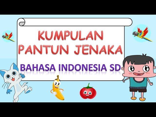 Kumpulan Pantun Jenaka Bahasa Indonesia SD