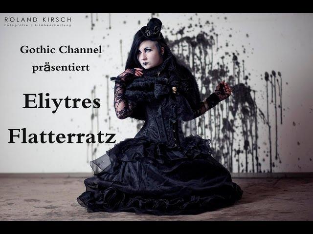 GothicChannel präsentiert -Eliytres Flatterratz-