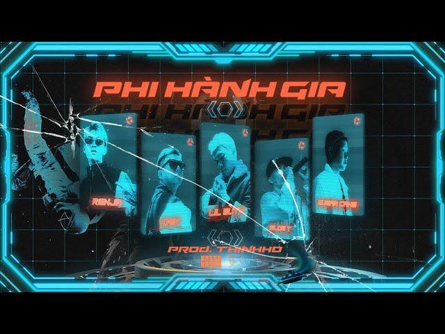 [BASS6 x 95G] - PHI HÀNH GIA - RENJA x SLOW T x LIL WUYN x KAIN x SUGAR CANE (Prod. THINHHO)