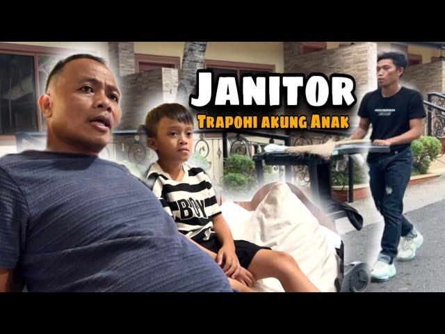 Janitor “ Trapohi akung Anak..