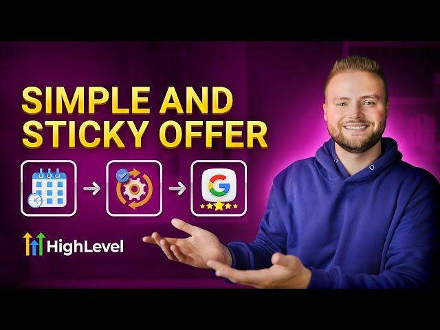 The Most Simple And Sticky Offer With Gohighlevel!