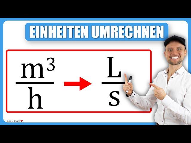 Was ist 1 m³/h in  L/s? (Einheiten umrechnen in Physik)