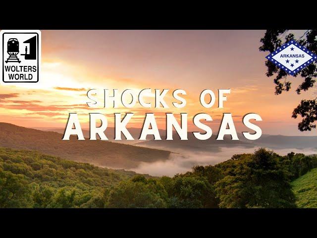 Arkansas - 10 Shocks of Visiting Arkansas