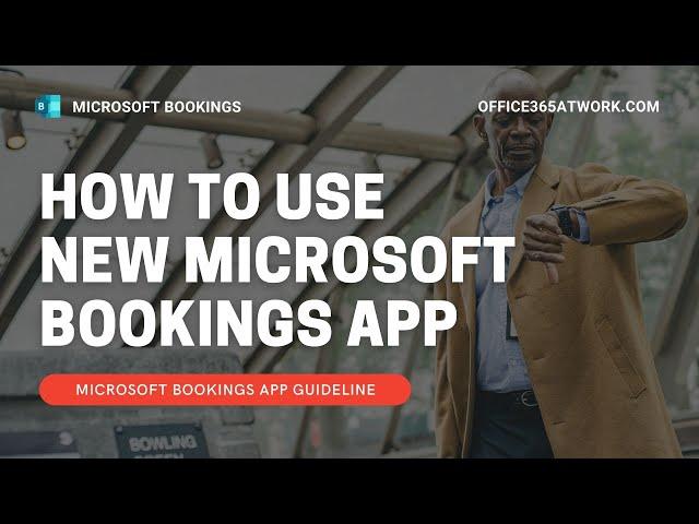 How to use NEW Microsoft Bookings