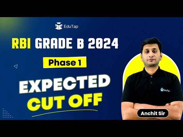 RBI Grade B 2024 Phase 1 Expected Cut Off Marks | RBI 2024 Exam Cut Off Analysis | EduTap