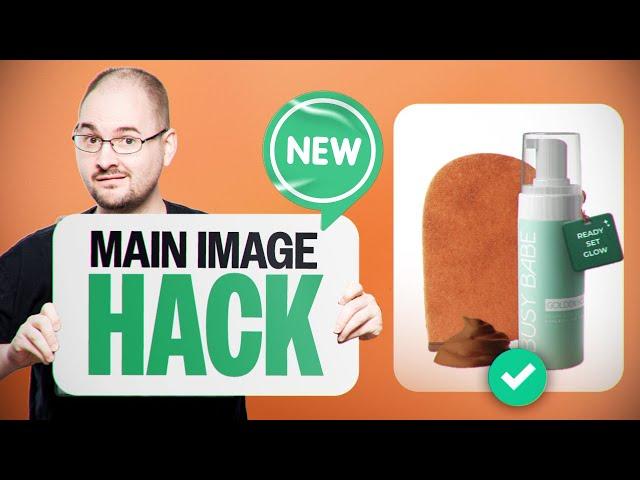 Focus on This Main Image Hack to Triple Your Amazon CTR!