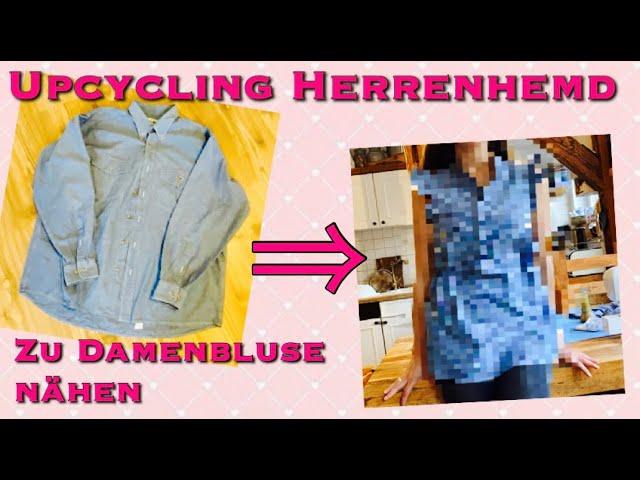 Herrenhemd zu Damenbluse nähen Upcycling von Altkleidern Thrift Flip Oberteil Top Refashion