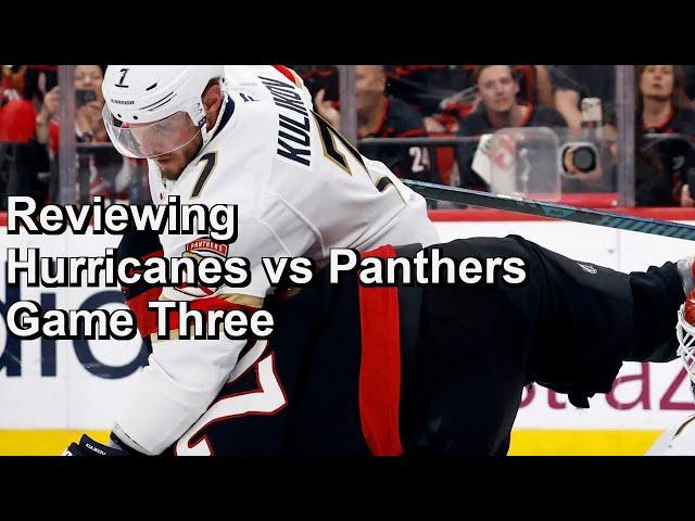 Reviewing Hurricanes vs Panthers Game Three