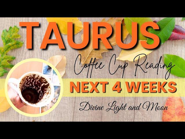 TAURUS ️ You Can’t Believe HOW LUCKY YOU WILL GET!!  NEXT 4 WEEKS Coffee Cup & Tarot Reading ️