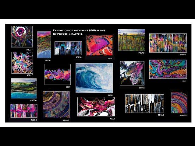 #8000's Exhibition Of Recent Contemporary Art Fluid Acrylics By Priscilla Batzell 5.31.2021