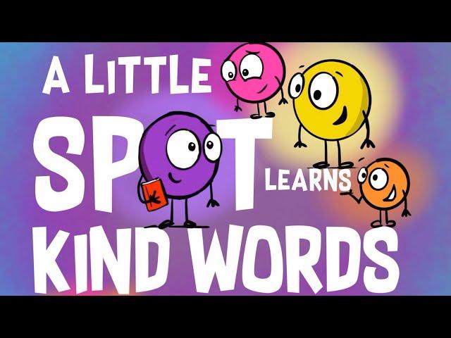  Kids Book Read Aloud: A Little SPOT Learns Kind Words By Diane Amber