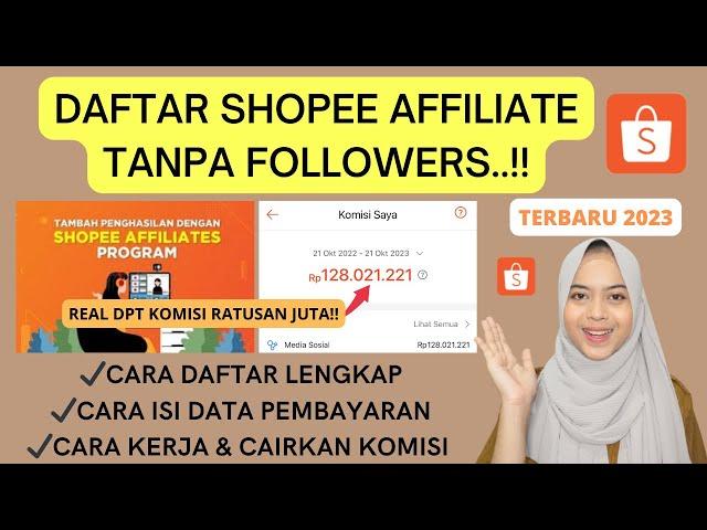 CARA DAFTAR SHOPEE AFFILIATE PROGRAM TERLENGKAP LANGSUNG DITERIMA TANPA FOLLOWERS TERBARU 2023..!!