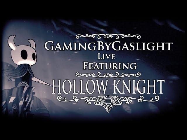 GamingByGaslight Live 29/03/2020 Featuring Hollow Knight