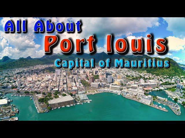 Port Louis - Capital of Mauritius - An Amazing City to Discover (with footage of key attractions)