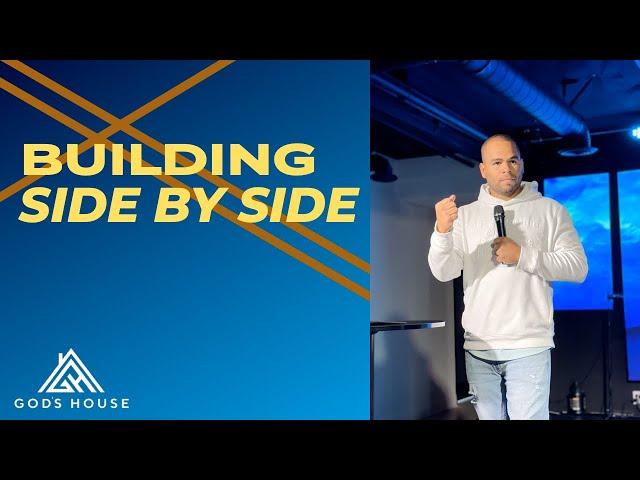 Building Side by Side // Pastor Branamier Courtney // God's House HD