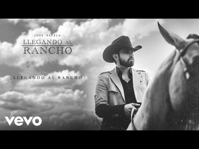 Joss Favela - Llegando Al Rancho (Audio)