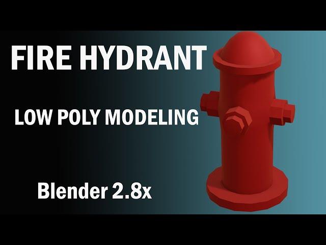 Blender 2.8x Low Poly Fire Hydrant Modeling