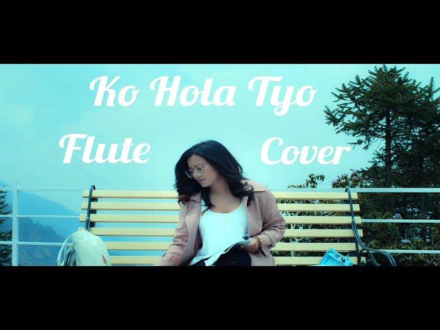 Ko Hola Tyo | Flute Cover |