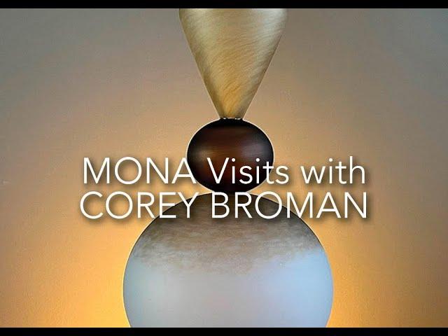 MONA Visits with Corey Broman