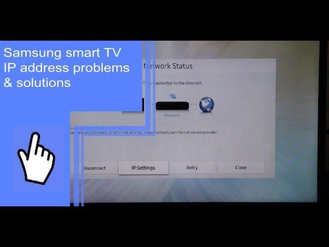 Samsung smart TV IP address problems & solutions