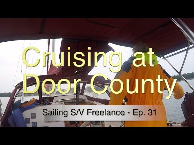 Cruising at Door County - Sailing SV Freelance Ep. 31